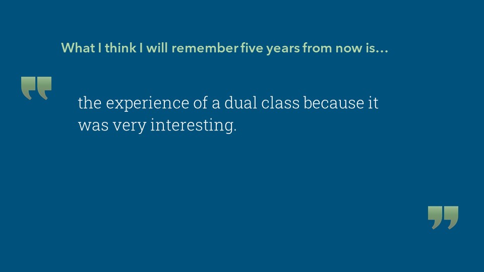 the experience of a dual class because it was very interesting.